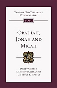 Obadiah, Jonah and Micah : Tyndale Old Testament Commentary (Paperback)