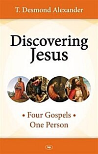 Discovering Jesus : Four Gospels - One Person (Paperback)