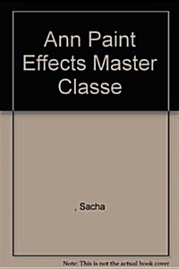 ANN PAINT EFFECTS MASTER CLASSE (Hardcover)