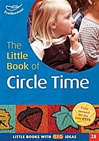 The Little Book of Circle Time : Little Books with Big Ideas (28) (Paperback, 2 Revised edition)