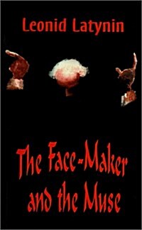 The Face-maker and the Muse (Paperback)