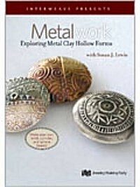 Metalwork Exploring Metal Clay Hollow Forms (DVD)