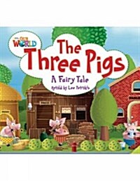 OUR WORLD Reader 2.4: The Three Pigs