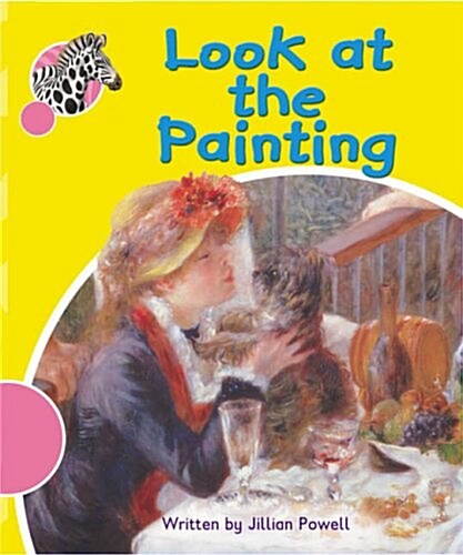 Spotty Zebra Pink A Change - Look at the Painting (Pamphlet, New ed)