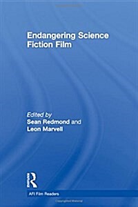 ENDANGERING SCIENCE FICTION FILM (Hardcover)