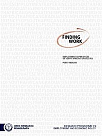 Finding Work : Employment Experiences of South African Graduates (Paperback)