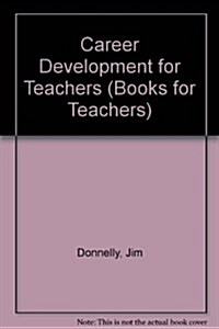 Career Development for Teachers (Paperback)