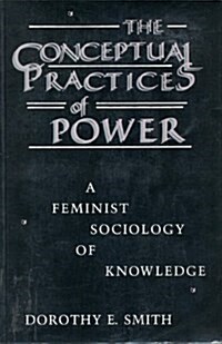 The Conceptual Practices of Power : A Feminist Sociology of Power (Paperback, 2 Rev ed)