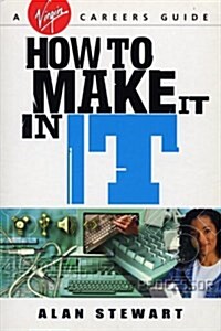 How to Make it in IT (Paperback)