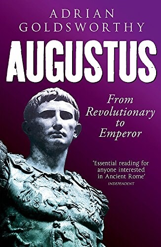Augustus : From Revolutionary to Emperor (Paperback)