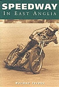 Speedway in East Anglia (Paperback)