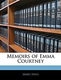 Memoirs of Emma Courtney (Paperback)