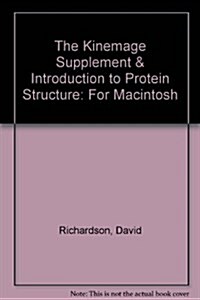 The Kinemage Supplement and Introduction to Protein Structure (CD-ROM)