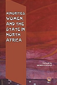 Minorities, Women, and the State in North Africa (Paperback)