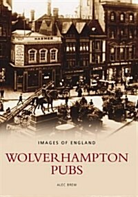 Wolverhampton Pubs (Paperback)