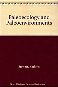 Paleoecology and Paleoenvironments : Tributes to the Career of C. S. Churcher (Hardcover)