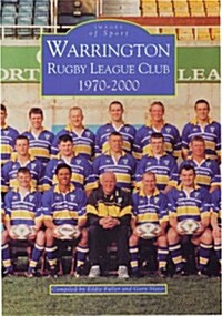 Warrington Rugby League Club 1970-2000: Images of Sport (Paperback)