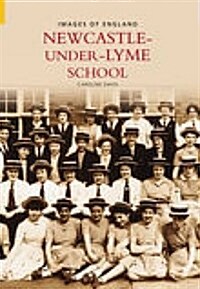 Newcastle Under Lyme School (Paperback)