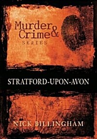 Murder and Crime Stratford-upon-Avon (Paperback)