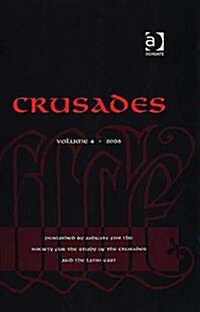 Crusades : Volume 4 (Hardcover)