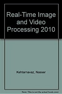 Real-Time Image and Video Processing 2010 (Paperback)