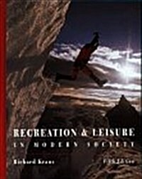 RECREATION LEISURE IN MODERN SOCI (Hardcover)