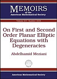 On First and Second Order Planar Elliptic Equations with Degeneracies (Paperback)