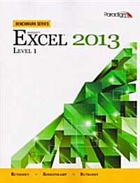 Benchmark Series: Microsoft Excel 2013 Level 1 [With CDROM] (Paperback)