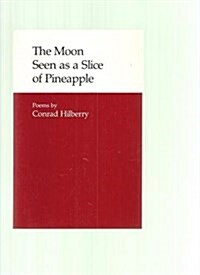 Moon Seen as a Slice of Pineapple (Paperback)