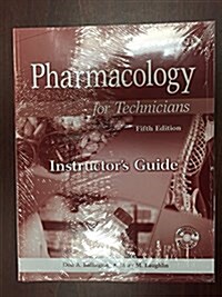 Pharmacology for Technicians : Instructoraes Guide with Examview (Paperback, 5 Rev ed)