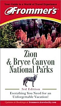 Frommers Zion and Bryce Canyon National Parks (Paperback, 3 Rev ed)