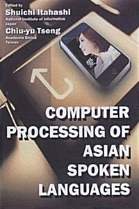 Computer Processing of Asian Spoken Languages (Paperback)