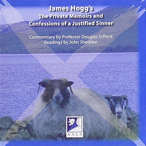 James Hoggs the Private Memoirs and Confessions of a Justified Sinner : A Commentary with Readings (CD-Audio)