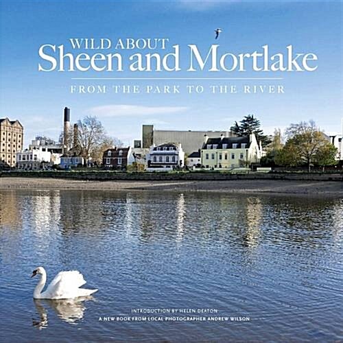 Wild About Sheen and Mortlake (Hardcover)
