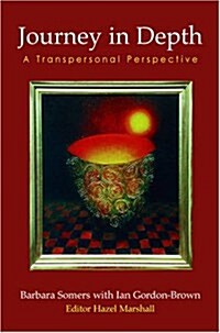 Journey in Depth : A Transpersonal Perspective (Paperback)