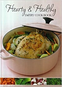 Hearty and Healthy Dairy Cookbook (Hardcover)