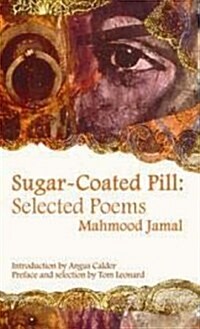 Sugar-Coated Pill : Selected Poems (Paperback)