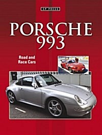 Porsche 993 : Road and Race Cars (Paperback)