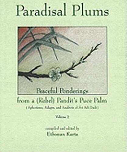 Paradisal Plums - Peaceful Ponderings from a (Rebel) Pandits Puce Palm V. 2 (Hardcover, UK)
