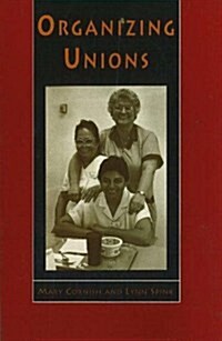 Organizing Unions (Paperback)