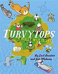 Turvytops : A Really Wild Island (Hardcover)