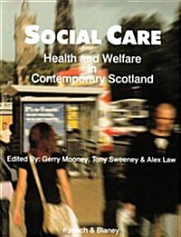 Social Care, Health and Welfare in Contemporary Scotland (Paperback)