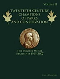 Twentieth Century Champions of Parks & Conservation : The Pugsley Medal Recipients (Paperback)