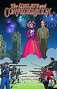 The Loxleys and Confederation (Hardcover)