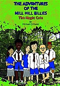 The Adventures of the Mill Hill Billies : The Magic Coin (Paperback)