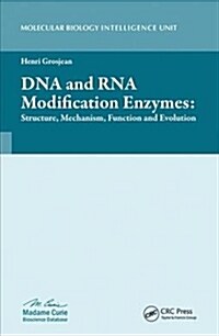 DNA and RNA Modification Enzymes : Structure, Mechanism, Function and Evolution (Hardcover)