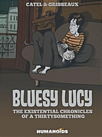Bluesy Lucy - The Existential Chronicles of a Thirtysomething (Hardcover)