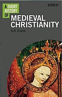 A Short History of Medieval Christianity (Hardcover)