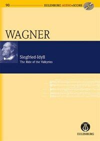 Siegfried-Idyll; The ride of the Valkyries/ Der Ritt der Walkuren