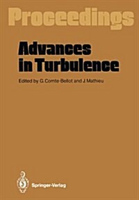 Advances in Turbulence: Proceedings of the First European Turbulence Conference Lyon, France, 1-4 July 1986 (Hardcover)